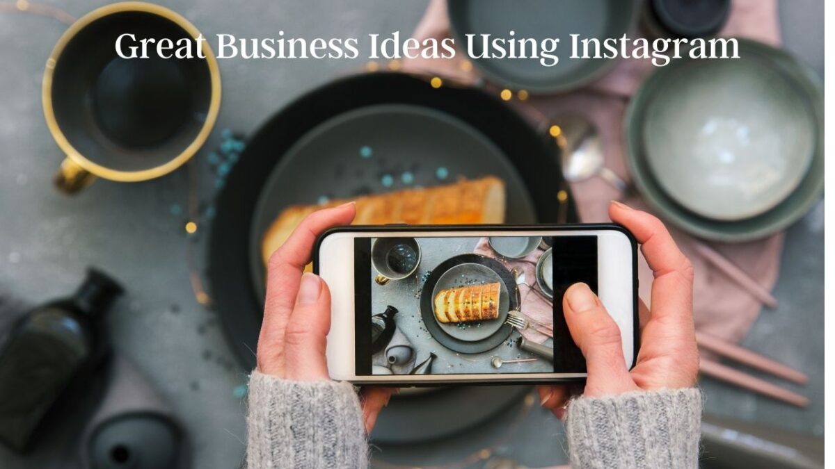 Great Business Ideas Using Instagram